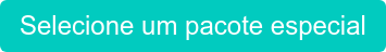 Selecione um pacote especial