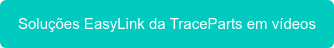 Soluções EasyLink da TraceParts em vídeos