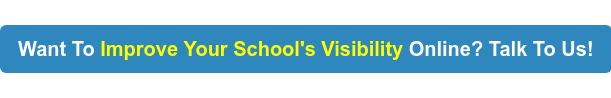 Want To Improve Your School's Visibility Online? Talk To Us!