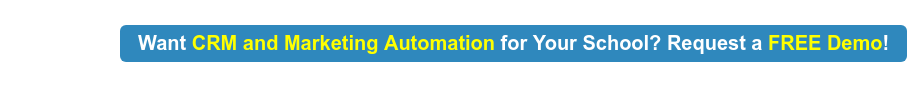 Want CRM and Marketing Automation for Your School? Request a FREE Demo!