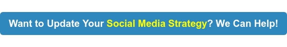 Want to Update Your Social Media Strategy? We Can Help!