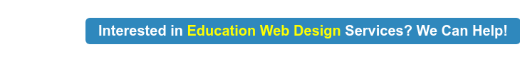 Interested in Education Web Design Services? We Can Help!