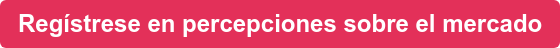 Regístrese en percepciones sobre el mercado