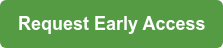 Request Early Access
