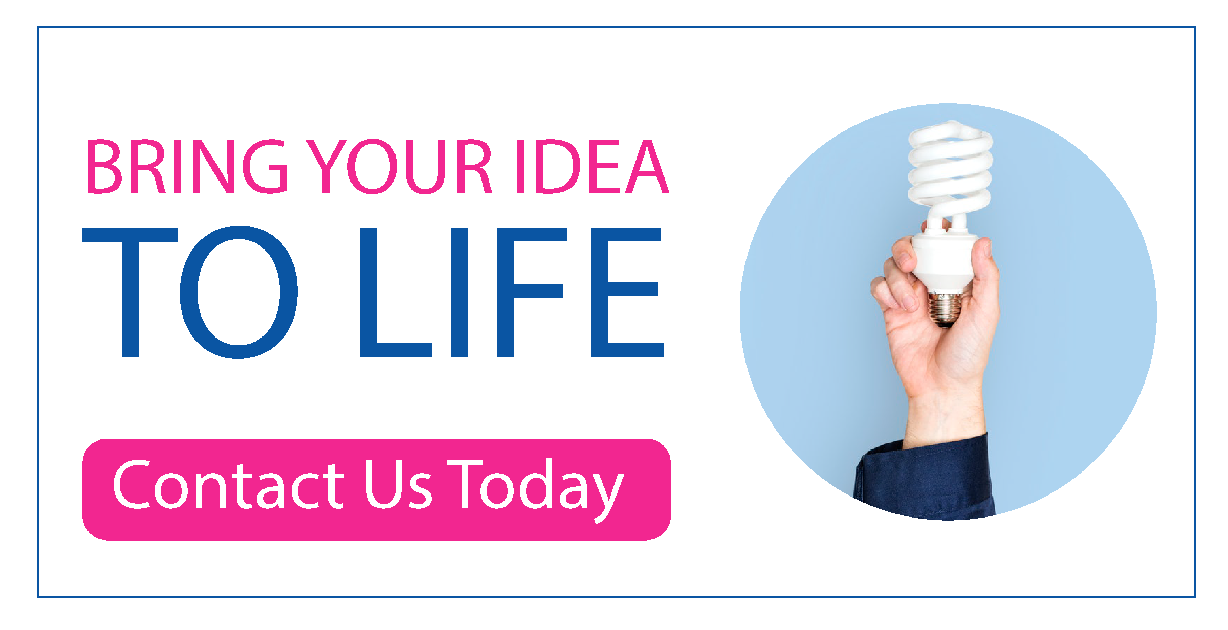 Bring your idea to life lightbulb button blue hand
