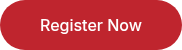 <p>Register Now</p>