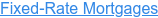 Fixed-Rate Mortgages