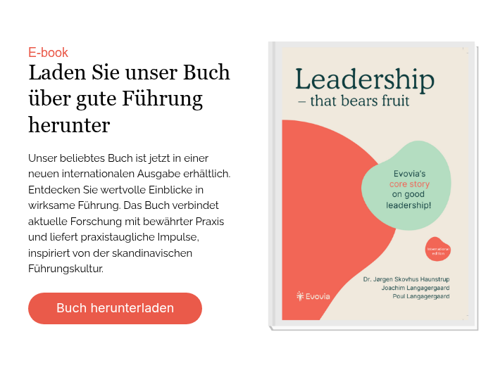 E-book Laden Sie unser Buch über gute Führung herunter   Unser beliebtes Buch ist jetzt in einer neuen internationalen Ausgabe erhältlich. Entdecken Sie wertvolle Einblicke in wirksame Führung. Das Buch verbindet aktuelle Forschung mit bewährter Praxis und liefert praxistaugliche Impulse, inspiriert von der skandinavischen Führungskultur.  