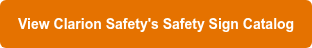 View Clarion Safety's Safety Sign Catalog