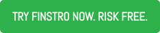 TRY FINSTRO NOW. RISK FREE.