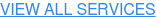 VIEW ALL SERVICES