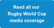 Read all our Rugby World Cup media coverage