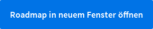 Roadmap in neuem Fenster öffnen