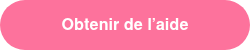 <span style="font-family: Helvetica, Arial, sans-serif; font-size: 16px;">Obtenir de l&rsquo;aide</span>