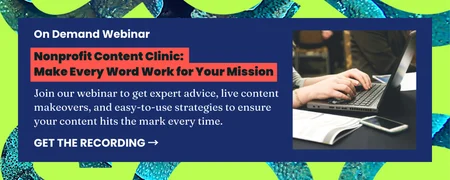 Nonprofit Content Clinic: Make Every Word Work for Your Mission
