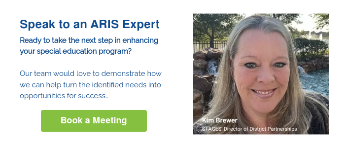 Speak to an ARIS Expert Ready to take the next step in enhancing your special education program?   Our team would love to demonstrate how we can help turn the identified needs into opportunities for success..  