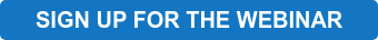 SIGN UP FOR The webinar