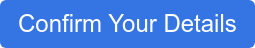 Confirm Your Details