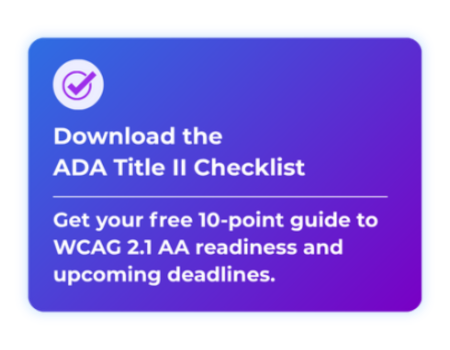 Call-to-action button: Download the free ADA Title II Compliance Checklist to prepare your organization for 2026–2027 deadlines.