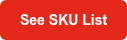 See SKU List