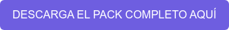 DESCARGA EL PACK COMPLETO AQUÍ