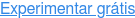 Experimentar grátis