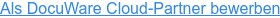 Als DocuWare Cloud-Partner bewerben