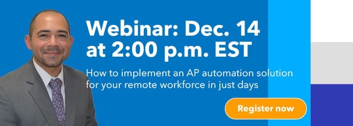 How to implement an AP automation solution for your remote workforce in just days