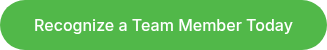 Recognize a Team Member Today