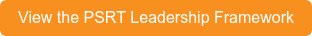 View the PSRT Leadership Framework