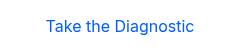 Take the Diagnostic