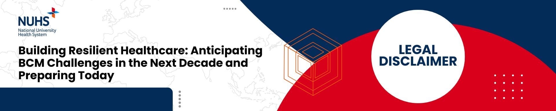 [BCM] [NUHS] [E3] Legal Disclaimer Banner