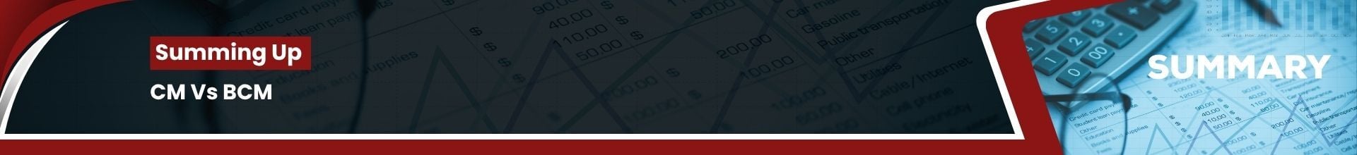 [Summary] [CM] E1] [C4] CM Vs BCM