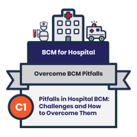 [BCM] [NUHS] [E2] [C1] Pitfalls in Hospital BCM