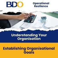 [OR] [BDO] [PH] [E1] [C7] Establishing Organisational Goals for Operational Resilience