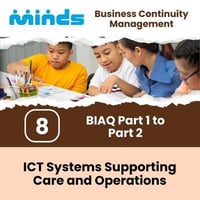[BCM] [MINDS] [E3] [BIA] [T1] [CBF] [8] ICT Systems Supporting Care and Operations