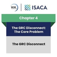 [ISACA] [C4] The GRC Disconnect