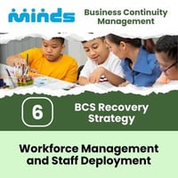 [BCM] [MINDS] [E3] [BCS] [T2] [CBF] [6] Workforce Management and Staff Deployment