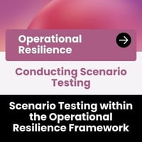[OR] [P2] [S4] [ST] [C4] Scenario Testing within the Operational Resilience Framework