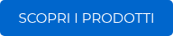 SCOPRI I PRODOTTI