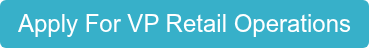 Apply For VP Retail Operations