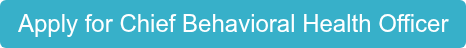 Apply for Chief Behavioral Health Officer