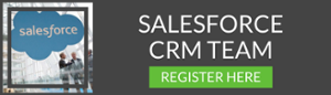 Register Your Salesforce CRM Team Today GET STARTED