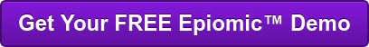 Request Your FREE Epiomic™ Demo
