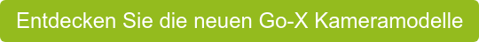 Entdecken Sie die neuen Go-X Kameramodelle