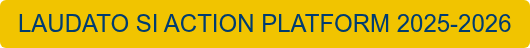 LAUDATO SI ACTION PLATFORM 2025-2026
