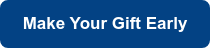 Make Your Gift Early