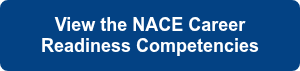 View the NACE Career Readiness Competencies