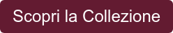 Scopri la Collezione