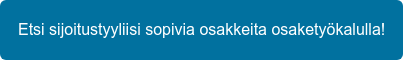Etsi sijoitystyyliin sopivia osakkeita osaketyökalulla!